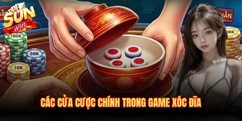 Các cửa cược chính trong game xóc đĩa