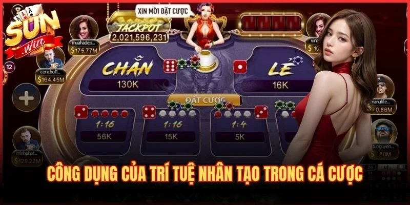 Công dụng của trí tuệ nhân tạo trong cá cược