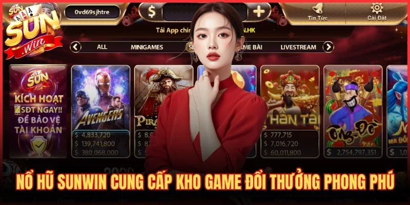 Nổ hũ SUNWIN cung cấp kho game slot đổi thưởng phong phú