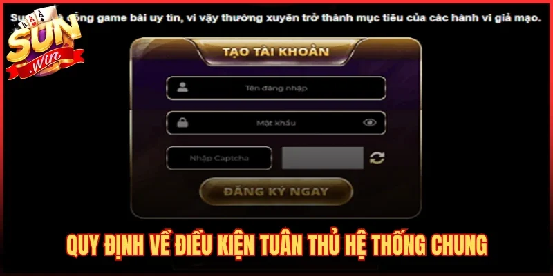 Đăng Ký SUNWIN 3 Quy định về điều kiện tuân thủ hệ thống chung