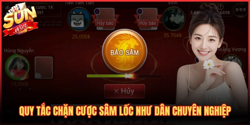Quy tắc chặn cược Sâm lốc như dân chuyên nghiệp