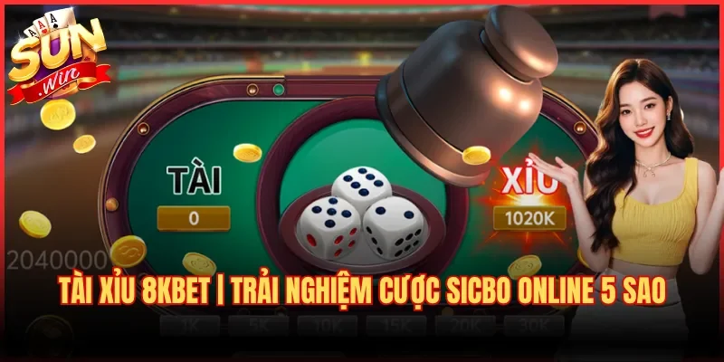 Tài Xỉu 8kbet | Trải Nghiệm Cược Sicbo Online 5 Sao