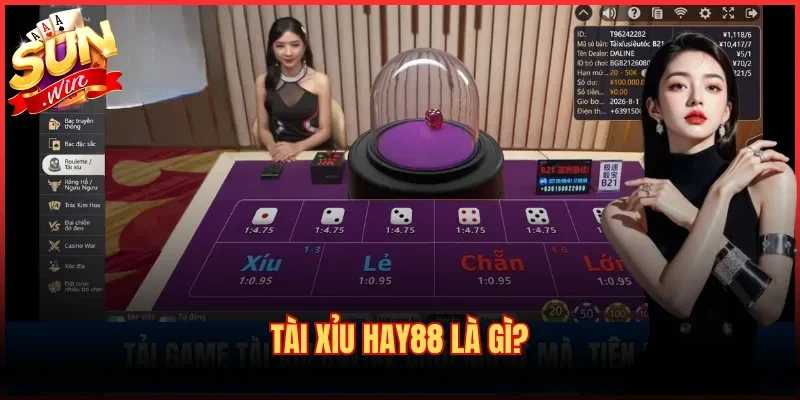 Tài Xỉu Hay88 là gì?