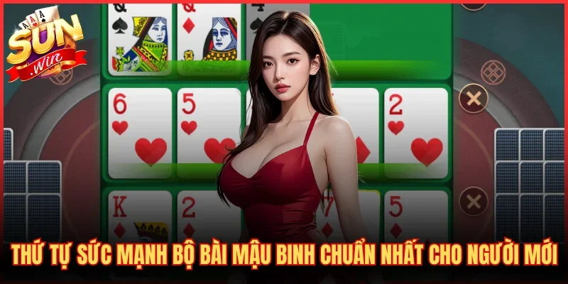 Thứ Tự Sức Mạnh Bộ Bài Mậu Binh Chuẩn Nhất Cho Người Mới